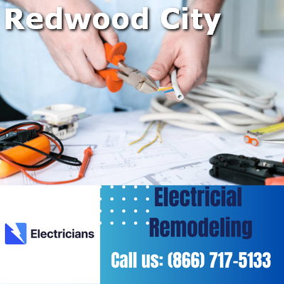 Top-notch Electrical Remodeling Services | Redwood City Electricians