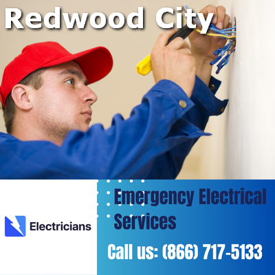 24/7 Emergency Electrical Services | Redwood City Electricians