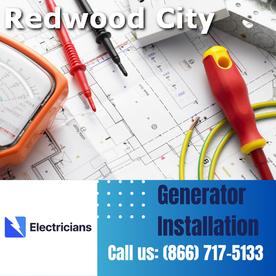 Redwood City Electricians: Top-Notch Generator Installation and Comprehensive Electrical Services