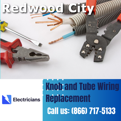 Expert Knob and Tube Wiring Replacement | Redwood City Electricians