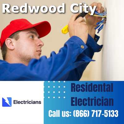 Redwood City Electricians: Your Trusted Residential Electrician | Comprehensive Home Electrical Services